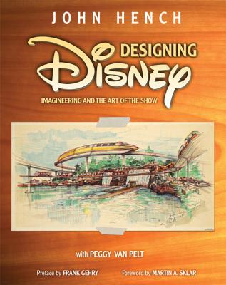 Designing Disney (A Walt Disney Imagineering Book)