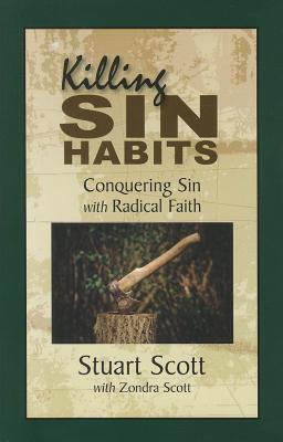 Killing Sin Habits: Conquering Sin with Radical Faith Cover Image