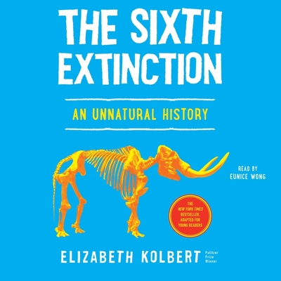 The Sixth Extinction (Young Readers Adaptation): An Unnatural History Cover Image