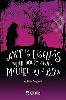 Cover for Art Is Useless When You're Being Mauled by a Bear