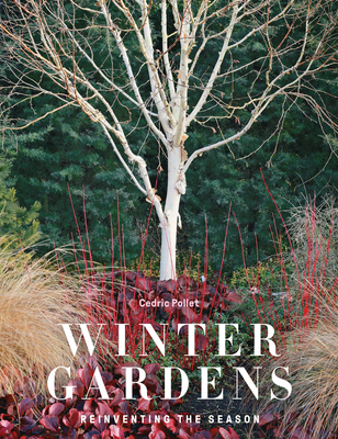 Winter Gardens: Reinventing the Season Cover Image