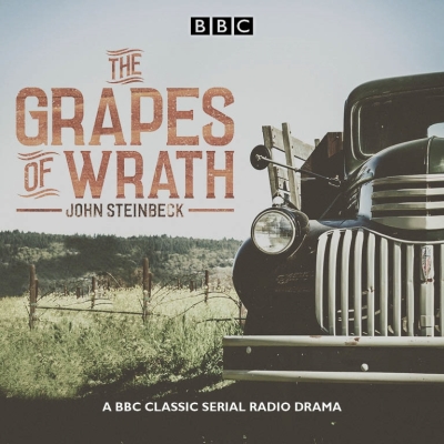 The Grapes of Wrath: A BBC Classic Serial Radio Drama Cover Image