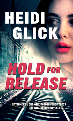 Hold for Release By Heidi Glick Cover Image