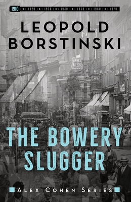 The Bowery Slugger (Alex Cohen #1)