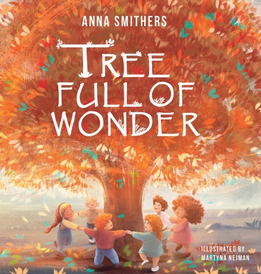 Tree Full of Wonder: An educational, rhyming book about magic of trees for children Cover Image