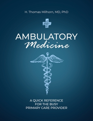 Ambulatory Medicine: A Quick Reference for the Busy Primary Care Provider Cover Image