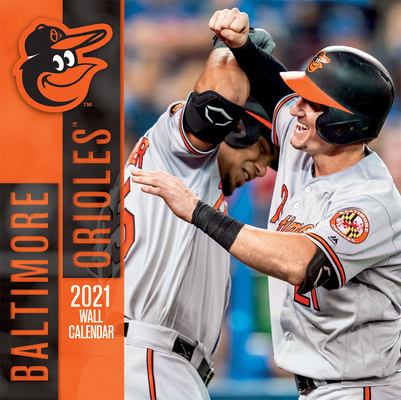 Baltimore Orioles 2021 12x12 Team Wall Calendar Cover Image