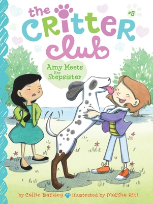 Amy Meets Her Stepsister (The Critter Club #5) By Callie Barkley, Marsha Riti (Illustrator) Cover Image