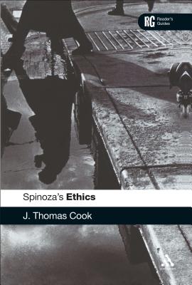 Epz Spinoza's 'Ethics': A Reader's Guide (Reader's Guides) By J. Thomas Cook Cover Image