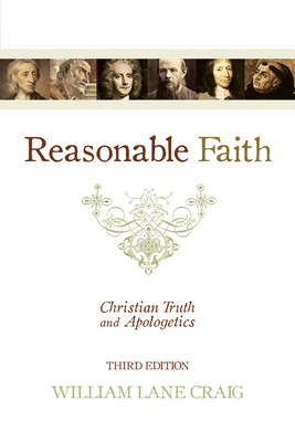 Reasonable Faith: Christian Truth and Apologetics (3rd Edition) Cover Image