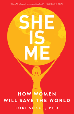 She Is Me: How Women Will Save the World Cover Image