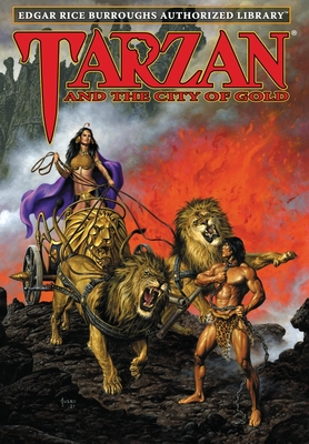 Tarzan and the City of Gold: Edgar Rice Burroughs Authorized Library