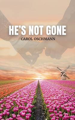 He's Not Gone: A Non-fiction Diary of Hope and Life After Death. Cover Image