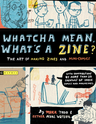 Cover for Whatcha Mean, What's a Zine?