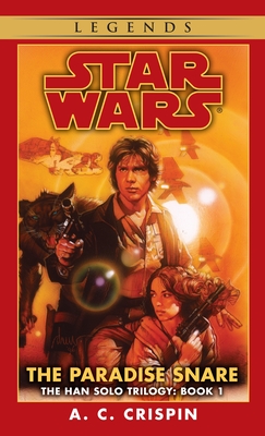 The Paradise Snare: Star Wars Legends (The Han Solo Trilogy) (Star Wars: The Han Solo Trilogy - Legends #1) Cover Image