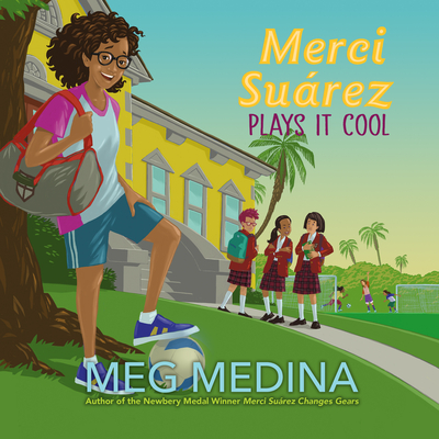Merci Suárez Plays It Cool By Meg Medina, Frankie Corzo (Read by) Cover Image