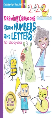 Drawing Cartoons from Numbers and Letters, 5: 125+ Step-By-Steps (Drawing Shape by Shape #5) Cover Image