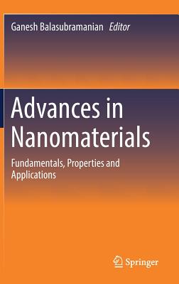 Advances in Nanomaterials: Fundamentals, Properties and Applications