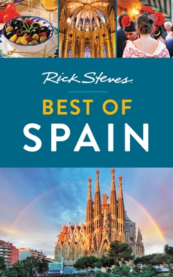 Rick Steves Best of Spain (Rick Steves Travel Guide) By Rick Steves Cover Image