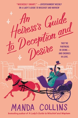 An Heiress's Guide to Deception and Desire (Ladies Most Scandalous #2) Cover Image