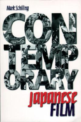 Contemporary Japanese Film By Mark Schilling Cover Image