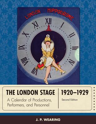 The London Stage 1920-1929: A Calendar of Plays and Players Cover Image