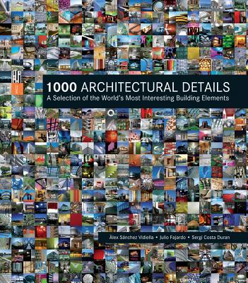 1000 Architectural Details: A Selection of the World's Most Interesting Building Elements Cover Image
