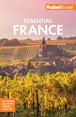 Fodor's Essential France (Full-Color Travel Guide) Cover Image