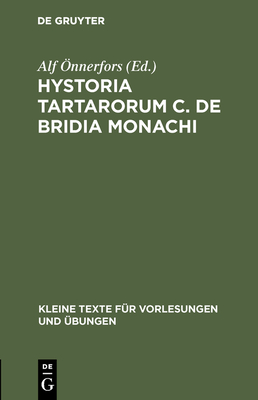 Hystoria Tartarorum C. de Bridia Monachi (Kleine Texte F #186)