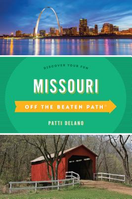 Missouri Off the Beaten Path(R): Discover Your Fun, Eleventh Edition
