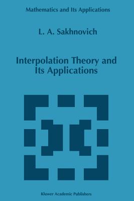 Interpolation Theory and Its Applications (Mathematics and Its Applications #428) Cover Image