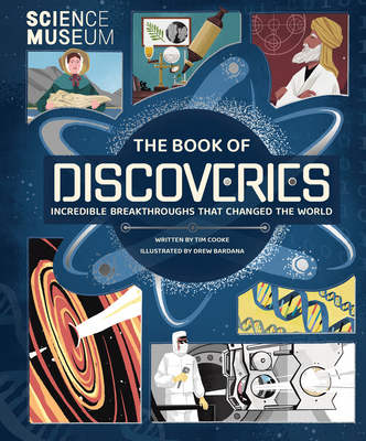 The Book of Discoveries: Incredible Breakthroughs That Changed the World By Tim Cooke Cover Image