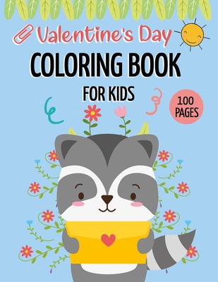 Valentine's Day Coloring Book for Kids: A Cute Coloring Book for Boys and Girls with Valentine Day Animal Theme Such as Lovely Rabbit, Chicks, Bear, . By Happy Valentine Cover Image