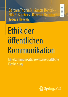 Ethik Der Öffentlichen Kommunikation: Eine Kommunikationswissenschaftliche Einführung (Studienb)