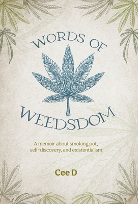 Words of Weedsdom: A memoir about smoking pot, self-discovery, and existentialism Cover Image