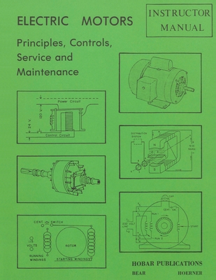 Electric Motors Principles, Controls, Service, & Maintenance Instructor's Guide Cover Image