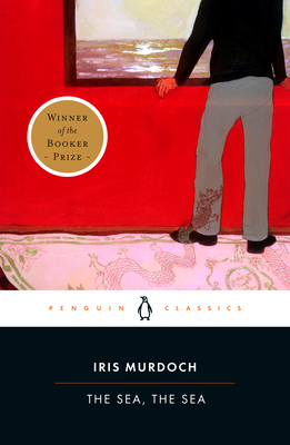 The Sea, the Sea: Booker Prize Winner By Iris Murdoch, Mary Kinzie (Introduction by) Cover Image