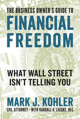 Cover for The Business Owner's Guide to Financial Freedom