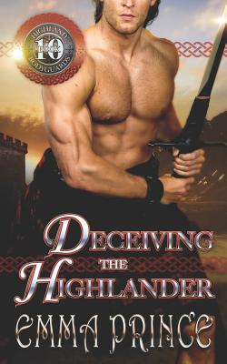 Deceiving the Highlander (Highland Bodyguards, Book 10) By Emma Prince Cover Image