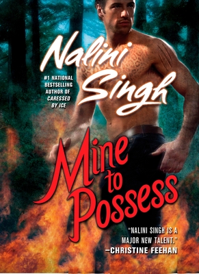Mine to Possess (Psy-Changeling Novel, A #4) By Nalini Singh Cover Image