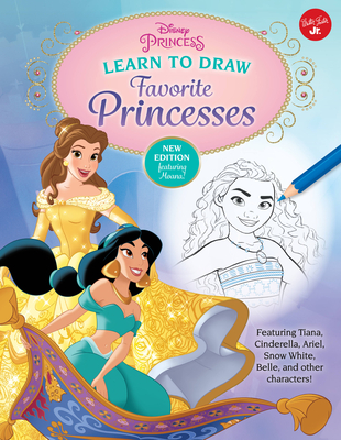 Disney Princess: Learn to Draw Favorite Princesses: Featuring Tiana, Cinderella, Ariel, Snow White, Belle, and other characters! (Licensed Learn to Draw) By Disney Storybook Artists Cover Image