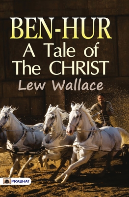 Ben-Hur; a tale of the Christ By Lew Wallace Cover Image