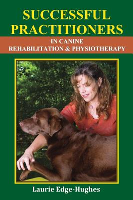 Successful Practitioners in Canine Rehabilitation & Physiotherapy Cover Image