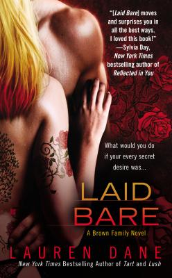 Laid Bare (A Brown Family Novel #1) By Lauren Dane Cover Image