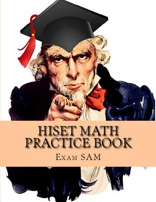 HiSET Math Practice Book: 250 HiSET Math Practice Test Questions By Exam Sam Cover Image