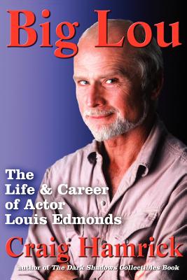 Big Lou: The Life and Career of Actor Louis Edmonds By Craig Hamrick Cover Image