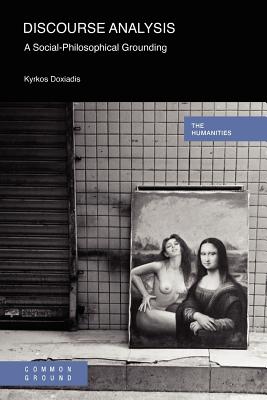 Discourse Analysis: A Social-Philosophical Grounding By Kyrkos Doxiadis Cover Image