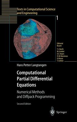 Computational Partial Differential Equations: Numerical Methods and Diffpack Programming (Texts in Computational Science and Engineering #1) By Hans P. Langtangen Cover Image