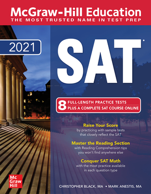 McGraw-Hill Education SAT 2021 By Christopher Black, Mark Anestis Cover Image