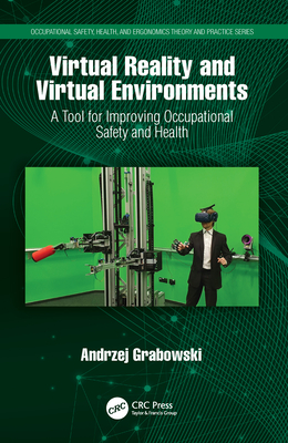 Virtual Reality and Virtual Environments: A Tool for Improving Occupational Safety and Health Cover Image